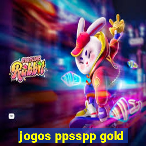 jogos ppsspp gold